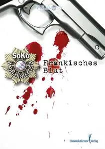 Wallenda, Wolfgang - Soko weiss-blau-rosa 02 - Fraenkisches Blut