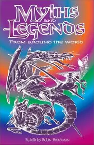 Myths & Legends Re-Told by Robin Brockman