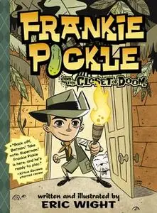 «Frankie Pickle and the Closet of Doom» by Eric Wight