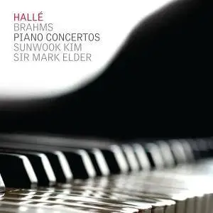 Hallé Orchestra, Sir Mark Elder & Sun-Wook Kim - Brahms: Piano Concertos (2017)