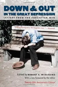 Down and Out in the Great Depression: Letters from the Forgotten Man (repost)