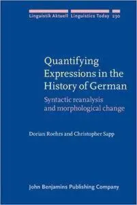 Quantifying Expressions in the History of German: Syntactic reanalysis and morphological change