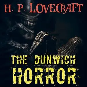 «The Dunwich Horror» by Howard Lovecraft