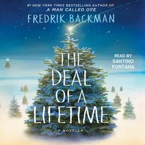 «The Deal of a Lifetime: A Novella» by Fredrik Backman