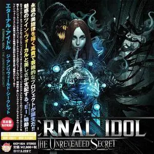 Eternal Idol - The Unrevealed Secret (2016) [Japanese Ed.]