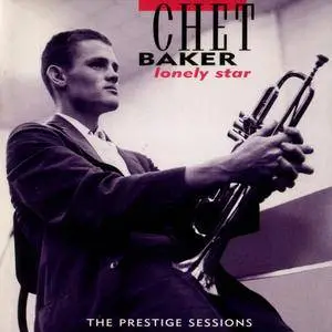 Chet Baker - Lonely Star: The Prestige Sessions (1965) {Prestige PRCD-24172-2 rel 1996}