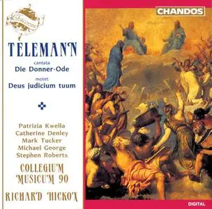 Richard Hickox, Collegium Musicum 90 - Georg Philipp Telemann: Die Donner-Ode, Deus judicium tuum (1993)