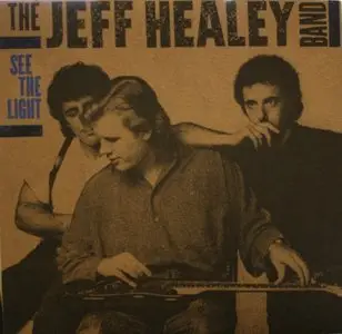 Jeff Healey Band – See The Light (1988) 24-bit 96kHZ vinyl rip and redbook