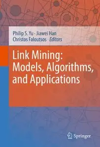 Link Mining: Models, Algorithms, and Applications (repost)