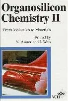 Organosilicon Chemistry II: From Molecules to Materials: 2-Volume Set, 1st Edition