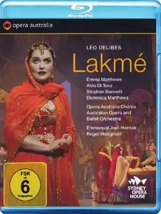 Emmanuel Joel-Hornak, Australian Opera and Ballet Orchestra - Delibes: Lakme (2012) [Blu-Ray]
