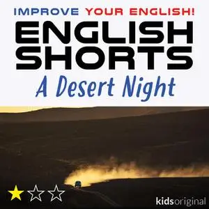 «A Desert Night – English shorts» by Andrew Coombs,Sarah Schofield