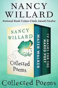 «Water Walker and 19 Masks for the Naked Poet» by Nancy Willard