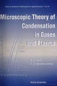 Microscopic Theory of Condensation in Gases and Plasma