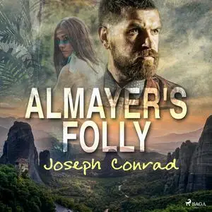 «Almayer's Folly» by Joseph Conrad