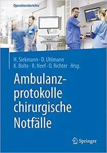 Ambulanzprotokolle Chirurgische Notfälle (Operationsberichte)