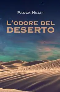 L’ODORE DEL DESERTO