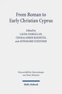 From Roman to Early Christian Cyprus: Studies in Religion and Archaeology