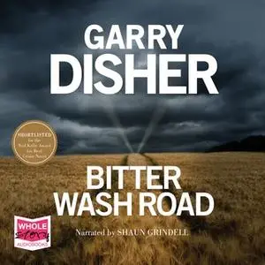 «Bitter Wash Road» by Garry Disher