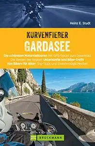 Kurvenfieber Gardasee: Die schönsten Motorradtouren mit GPS-Tracks zum Download. Die Besten der Region