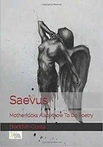 «Saevus» by Boddah Costa