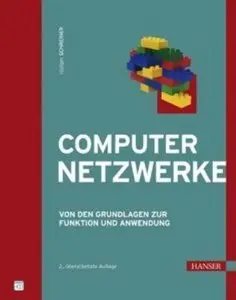 Computernetzwerke. Von den Grundlagen zur Funktion und Anwendung by Rudiger Schreiner (Repost)