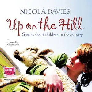 «Up on the Hill» by Nicola Davies