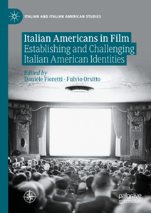 Italian Americans in Film : Establishing and Challenging Italian American Identities