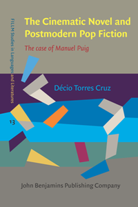 The Cinematic Novel and Postmodern Pop Fiction : The Case of Manuel Puig