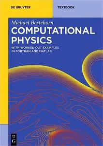 Computational Physics: With Worked Out Examples in FORTRAN and MATLAB