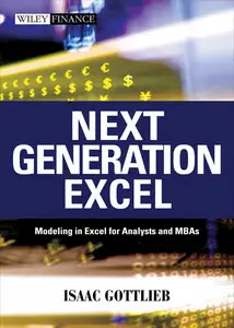 Next Generation Excel: Modeling in Excel for Analysts and MBAs (repost)