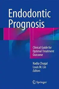 Endodontic Prognosis: Clinical Guide for Optimal Treatment Outcome [Repost]