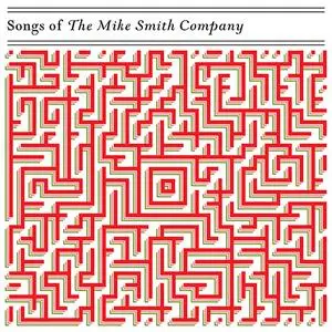 The Mike Smith Company - Songs Of The Mike Smith Company (2019)