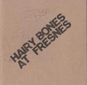 Hairy Bones - At Fresnes (2009)