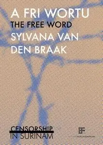 «A free wortu/the free word» by Sylvana van den Braak