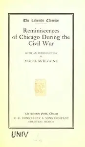 Reminiscences of Chicago during the civil war