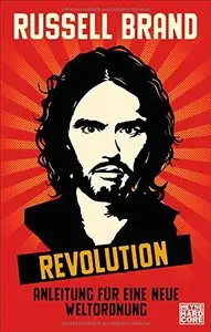 Revolution: Anleitung für eine neue Weltordnung