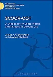 Scoor-oot: A Dictionary of Scots Words and Phrases in Current Use