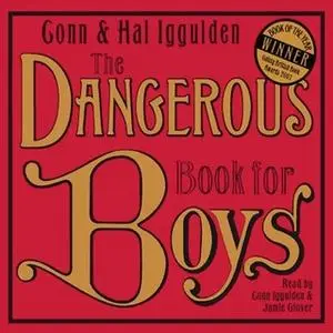 «The Dangerous Book for Boys» by Conn Iggulden,Hal Iggulden