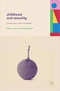 Childhood and Sexuality: Contemporary Issues and Debates (Repost)