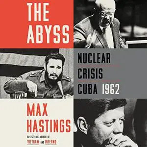 The Abyss: Nuclear Crisis Cuba 1962 [Audiobook]