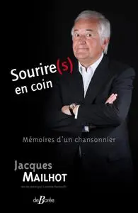 Jacques Mailhot, "Sourire(s) en coin : Mémoires d'un chansonnier"