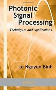 Photonic Signal Processing: Techniques and Applications