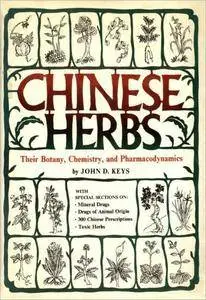 Chinese Herbs: Their Botany, Chemistry, and Pharmacodynamics