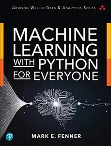 Machine Learning with Python for Everyone (repost)