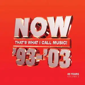 VA - NOW Thats What I Call 40 Years Vol.2 1993-2003 (2023)