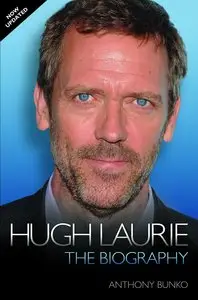 Hugh Laurie: The Biography