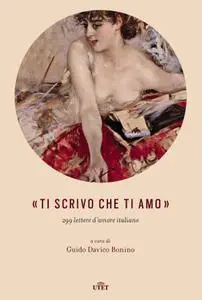Guido Davico Bonino - «Ti scrivo che ti amo»