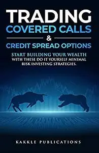 Trading Covered Calls and Credit Spread Options