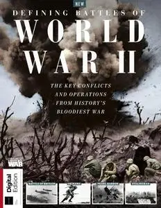 History of War Defining Battles of World War II - 5th Edition - 17 August 2023